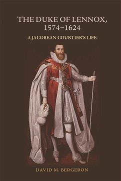 Duke of Lennox, 1574-1624 (eBook, ePUB) - Bergeron, David M