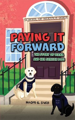 Paying It Forward (eBook, ePUB) - Sved, Naomi G.