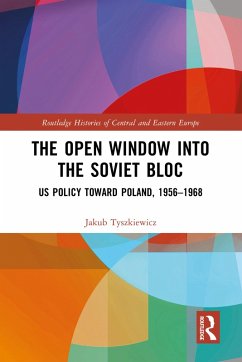 The Open Window into the Soviet Bloc (eBook, ePUB) - Tyszkiewicz, Jakub
