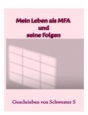 Mein Leben als MFA und seine Folgen (eBook, ePUB)