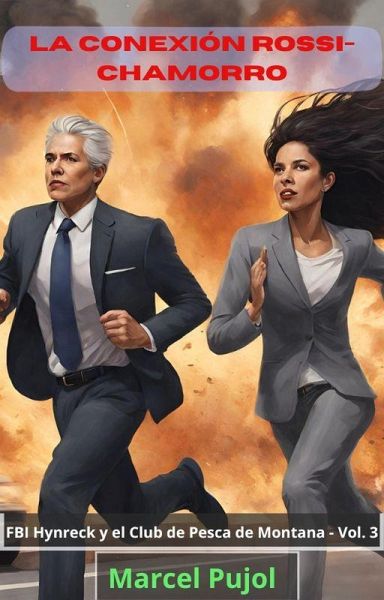 La Conexión Rossi-Chamorro (FBI Hynreck y el Club de Pesca de Montana, #3) (eBook, ePUB) La Conexión Rossi-Chamorro (FBI Hynreck y el Club de Pesca de Montana, #3) (eBook, ePUB)