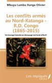 Les conflits armes au Nord-Katanga - R.D.Congo (1865-2015) (eBook, PDF)