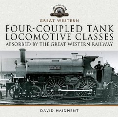 Four-coupled Tank Locomotive Classes Absorbed by the Great Western Railway (eBook, ePUB) - David Maidment, Maidment