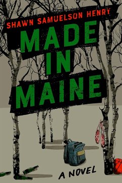Made in Maine (eBook, ePUB) - Henry, Shawn Samuelson