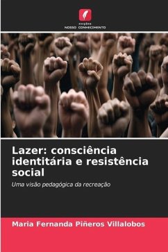 Lazer: consciência identitária e resistência social - Piñeros Villalobos, Maria Fernanda