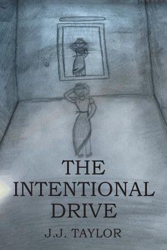 The Intentional Drive - Taylor, J. J.