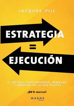 Estrategia = Ejecución - Pijl, Jacques