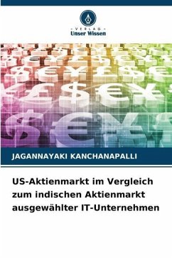 US-Aktienmarkt im Vergleich zum indischen Aktienmarkt ausgewählter IT-Unternehmen - KANCHANAPALLI, JAGANNAYAKI
