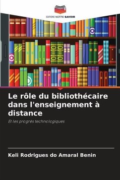 Le rôle du bibliothécaire dans l'enseignement à distance - Rodrigues do Amaral Benin, Keli