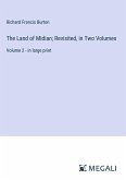 The Land of Midian; Revisited, in Two Volumes