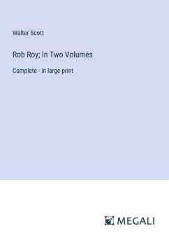 Rob Roy; In Two Volumes - Scott, Walter