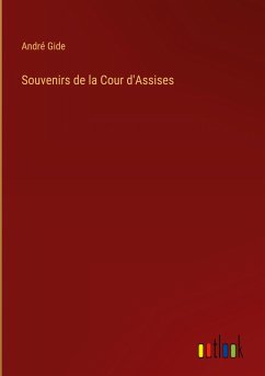 Souvenirs de la Cour d'Assises - Gide, André