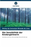 Die Sensibilität der Kindergärtnerin