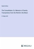 The Consolidator; Or, Memoirs of Sundry Transactions from the World in the Moon