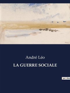 LA GUERRE SOCIALE - Léo, André