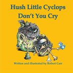 Hush Little Cyclops Don't You Cry