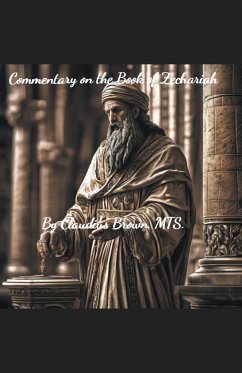 Commentary on the Book of Zechariah - Brown, Claudius