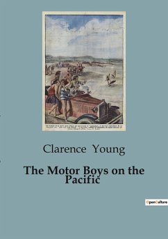 The Motor Boys on the Pacific - Young, Clarence