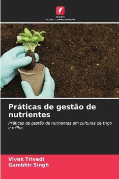 Práticas de gestão de nutrientes - Trivedi, Vivek;Singh, Gambhir