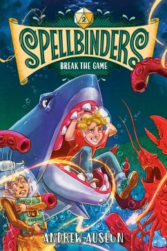 Spellbinders: Break the Game (eBook, ePUB) - Auseon, Andrew