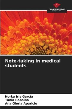 Note-taking in medical students - García, Norka Iris;Robaina, Tania;Aparicio, Ana Gloria