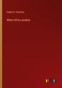 When Africa awakes - Harrison, Hubert H.