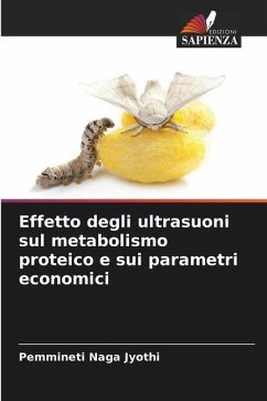 Effetto degli ultrasuoni sul metabolismo proteico e sui parametri economici - Naga Jyothi, Pemmineti