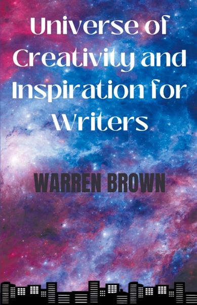Universe of Creativity and Inspiration for Writers