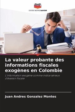 La valeur probante des informations fiscales exogènes en Colombie - Gonzalez Montes, Juan Andres