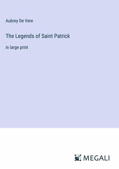 The Legends of Saint Patrick - De Vere, Aubrey