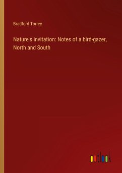 Nature's invitation: Notes of a bird-gazer, North and South