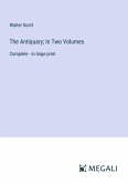 The Antiquary; In Two Volumes