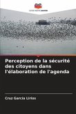 Perception de la sécurité des citoyens dans l'élaboration de l'agenda