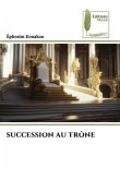 SUCCESSION AU TRÔNE