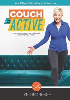 COUCH to ACTIVE: The missing link that takes you from sedentary to active. - Lindbergh, Lyn