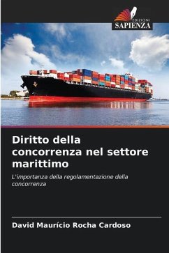 Diritto della concorrenza nel settore marittimo - Rocha Cardoso, David Maurício