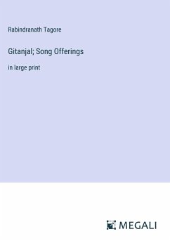 Gitanjal; Song Offerings - Tagore, Rabindranath