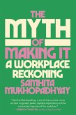 The Myth of Making It (eBook, ePUB)