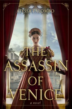 The Assassin of Venice (eBook, ePUB) - Palombo, Alyssa