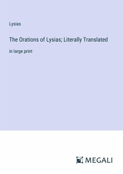 The Orations of Lysias; Literally Translated - Lysias