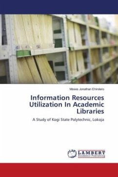 Information Resources Utilization In Academic Libraries - Ehindero, Moses Jonathan