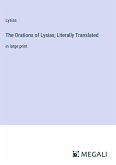 The Orations of Lysias; Literally Translated