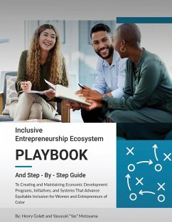 Inclusive Entrepreneurship Ecosystem Playbook - Golatt, Henry; Motoyama, Yas