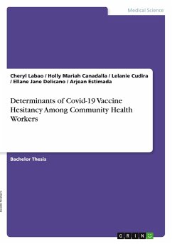 Determinants of Covid-19 Vaccine Hesitancy Among Community Health Workers - Labao, Cheryl; Canadalla, Holly Mariah; Cudira, Lelanie; Delicano, Ellane Jane; Estimada, Arjean