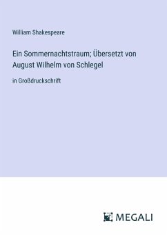 Ein Sommernachtstraum; Übersetzt von August Wilhelm von Schlegel - Shakespeare, William