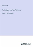 The Antiquary; In Two Volumes