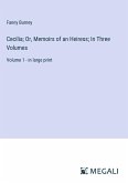 Cecilia; Or, Memoirs of an Heiress; In Three Volumes