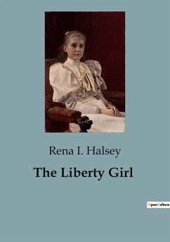 The Liberty Girl - I. Halsey, Rena