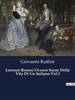 Lorenzo Benoni Ovvero Scene Della Vita Di Un Italiano Vol I - Ruffini, Giovanni