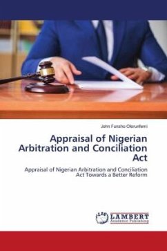 Appraisal of Nigerian Arbitration and Conciliation Act - Funsho Olorunfemi, John